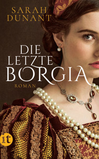 Die letzte Borgia - Sarah Dunant - E-Book