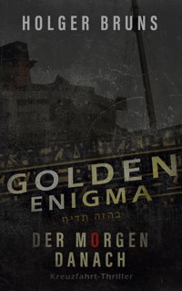 Golden Enigma - Der Morgen danach - Holger Brüns - E-Book
