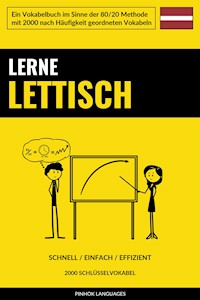 Lerne Lettisch - Schnell / Einfach / Effizient - Pinhok Languages - E-Book