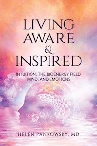 Living Aware & Inspired - Helen MD Pankowsky - E-Book