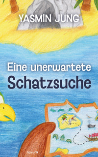 Eine unerwartete Schatzsuche - Yasmin Jung - E-Book