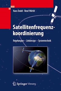 Satellitenfrequenzkoordinierung - Hans Dodel - E-Book