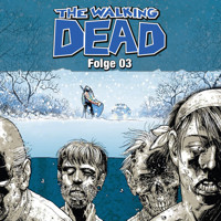 The Walking Dead, Folge 03 - Robert Kirkman - Hörbuch