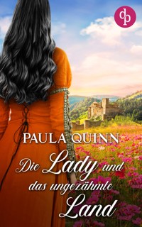 Die Lady und das ungezähmte Land - Paula Quinn - E-Book