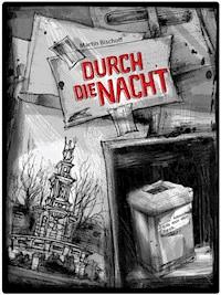 Durch die Nacht - Martin Bischoff - E-Book