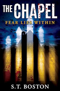 The Chapel - S.T. Boston - E-Book