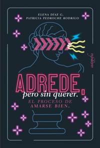 Adrede, pero sin querer - Elena G. Díaz - E-Book