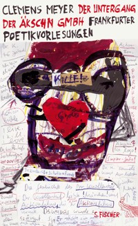 Der Untergang der Äkschn GmbH - Clemens Meyer - E-Book