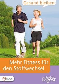 Gesund bleiben - Mehr Fitness für den Stoffwechsel -  - E-Book