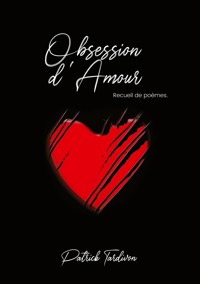 Obsession d'amour - Patrick Tardivon - E-Book