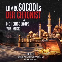 Der Chronist & Die Heilige Lampe Von Mekka Teil II - Lambo Socool - Hörbuch