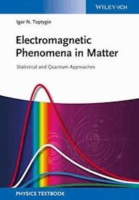 Electromagnetic Phenomena in Matter - Igor N. Toptygin - E-Book