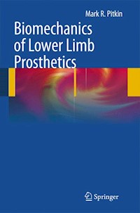 Biomechanics of Lower Limb Prosthetics - Mark R. Pitkin - E-Book
