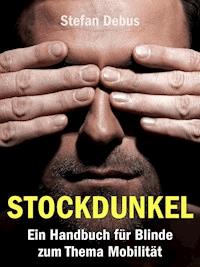 Stockdunkel - Stefan Debus - E-Book