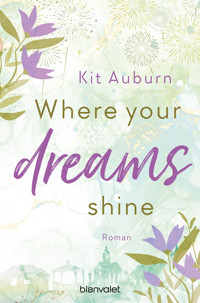 Where your dreams shine - Kit Auburn - E-Book
