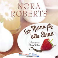 Ein Mann für alle Sinne (Gekürzt) - Nora Roberts - Hörbuch