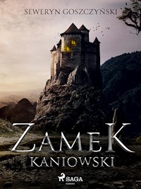Zamek kaniowski - Seweryn Goszczyński - E-Book