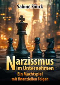 Narzissmus im Unternehmen - Sabine Fünck - E-Book