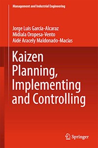 Kaizen Planning, Implementing and Controlling - Jorge Luis García-Alcaraz - E-Book