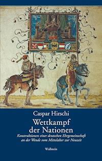 Wettkampf der Nationen - Caspar Hirschi - E-Book