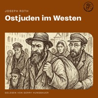 Ostjuden im Westen - Joseph Roth - Hörbuch