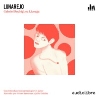 Lunarejo - Gabriel Rodríguez Liceaga - Hörbuch