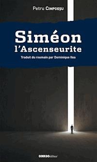 Siméon l'Ascenseurite - Petru Cimpoesu - E-Book