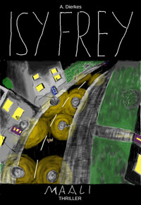 Isy Frey Maali - A. Dierkes - E-Book