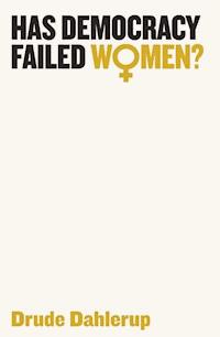 Has Democracy Failed Women? - Drude Dahlerup - E-Book