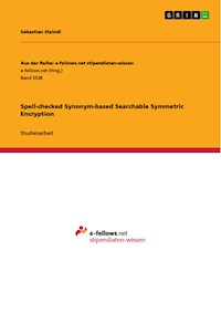 Spell-checked Synonym-based Searchable Symmetric Encryption - Sebastian Steindl - E-Book