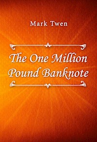 The One Million Pound Banknote - Mark Twen - E-Book