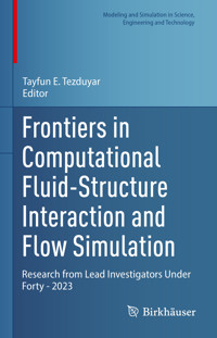 Frontiers in Computational Fluid-Structure Interaction and Flow Simulation -  - E-Book