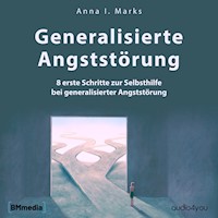 Generalisierte Angststörung - Anna Ina Marks - Hörbuch