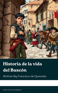 Historia de la vida del Buscón - Francisco de Quevedo - E-Book