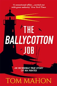 The Ballycotton Job - Tom Mahon - E-Book