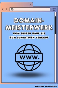 Domain-Meisterwerk - Marcos Schneider - E-Book