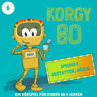 Korgy 80, Episode 6: Gestatten, Akaia! - Thomas Bleskin - Hörbuch