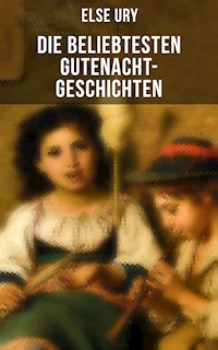 Die beliebtesten Gutenacht-Geschichten von Else Ury - Else Ury - E-Book