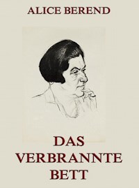 Das verbrannte Bett - Alice Berend - E-Book