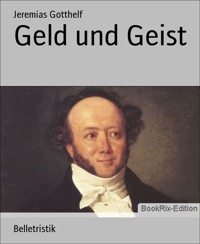 Geld und Geist - Jeremias Gotthelf - E-Book
