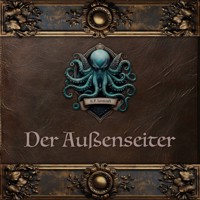 Der Außenseiter - Howard Phillips Lovecraft - Hörbuch