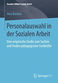 Personalauswahl in der Sozialen Arbeit - Vera Bastian - E-Book