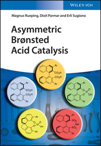 Asymmetric Bronsted Acid Catalysis - Magnus Rueping - E-Book