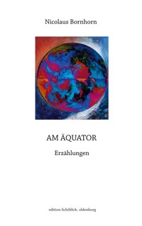 An Äquator - Nicolaus Bornhorn - E-Book