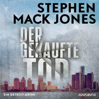 Der gekaufte Tod: Ein Detroit-Krimi - Ein Fall für August Snow - Stephen Mack Jones - Hörbuch