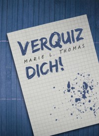 VerQuiz dich! - Marie L. Thomas - E-Book