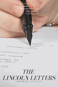 The Lincoln Letters - Abraham Lincoln - E-Book
