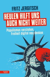 Heulen hilft uns auch nicht weiter - Fritz Jergitsch - E-Book