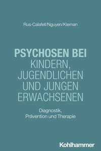 Psychosen bei Kindern, Jugendlichen und jungen Erwachsenen - Mar Rus-Calafell - E-Book