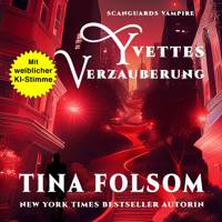 Yvettes Verzauberung - Tina Folsom - Hörbuch